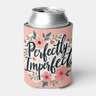 Porta-lata Citação de Tipografia Floral Perfeitamente Imperfe