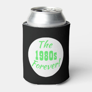 Porta-lata Citação Retro dos Anos 80 para Sempre
