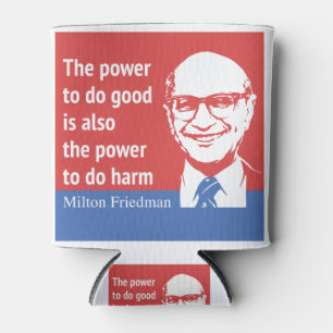 Porta-lata Citações de Milton Friedman: O poder fazer bom