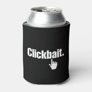 Porta-lata Clickbait.