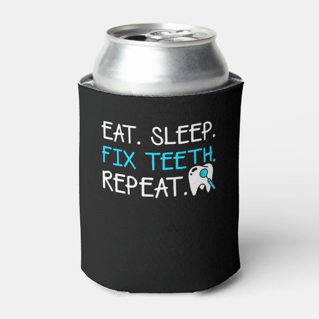 Porta-lata Coma Sleep Fix Teeth Repete Dentista Dizendo (Can Front)