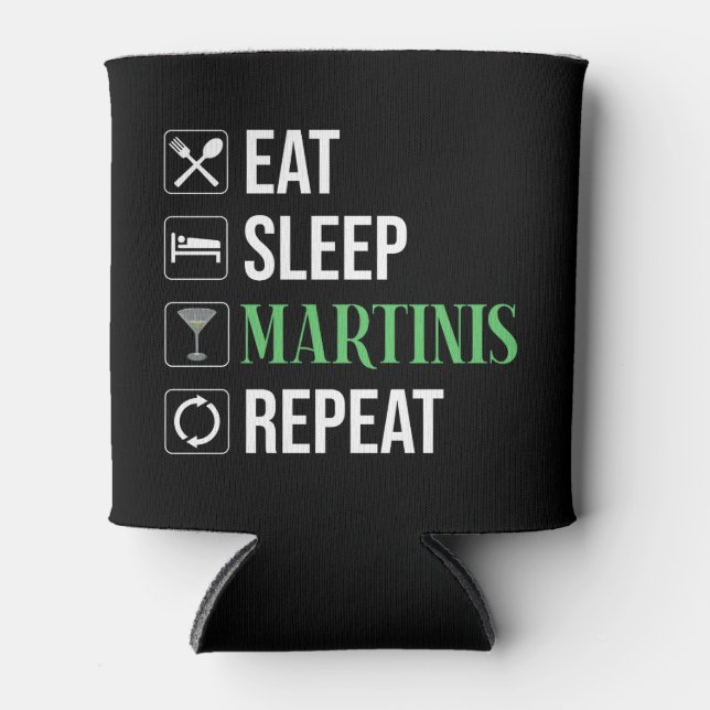 Porta-lata Comer. Dormir. Martinis. Repetir. (Frente)