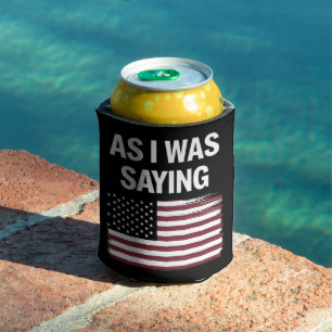 Porta-lata Como Eu Estava Dizendo Engraçada Armadilha Polític
