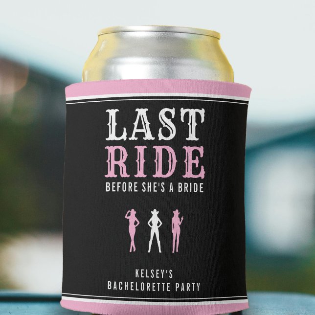 Porta-lata Cowgirl Bachelorette Party Last Ride Pink (Criador carregado)