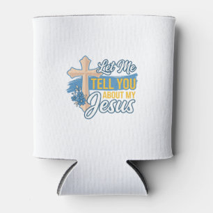 Porta-lata Deixe-me contar-lhe sobre a minha camiseta cristã