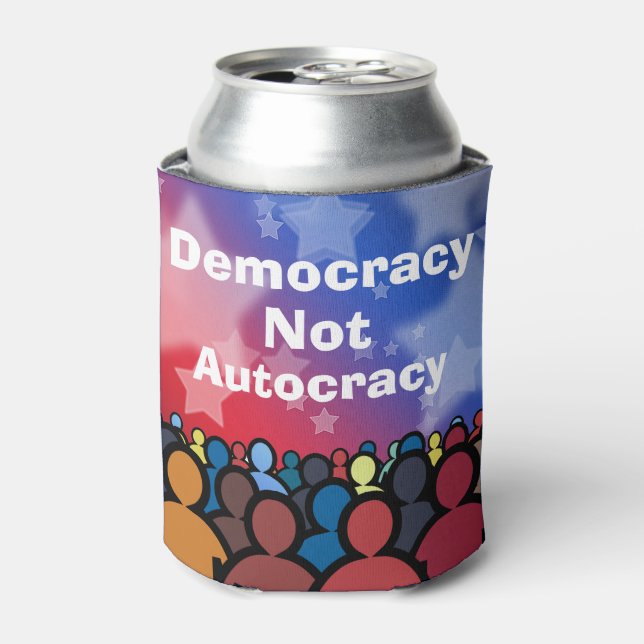 Porta-lata Democracy Not Autocracy (Can Front)