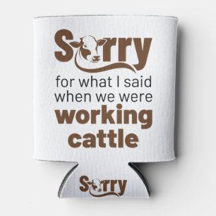 Porta-lata Desculpe Pelo Que Disse Enquanto Trabalhávamos Co