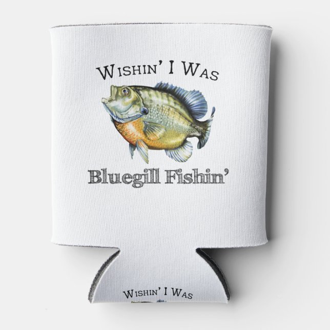 Porta-lata Desejo que eu fosse Bluegill Fishin (Frente)