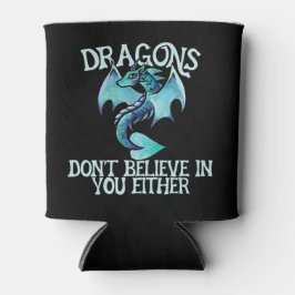 Porta-lata Dragões também não acreditam em você