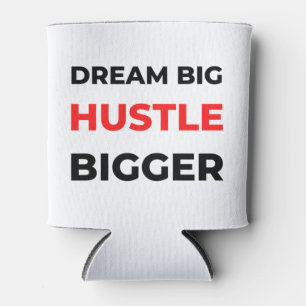 Porta-lata Dream Big Hustle Bigger 2