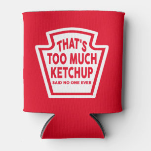 Porta-lata É muito mais legal do Ketchup