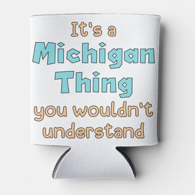 Porta-lata É uma Coisa de Michigan (Frente)