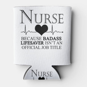 Porta-lata Enfermeira, porque o "Badass Lifesaver" não é of