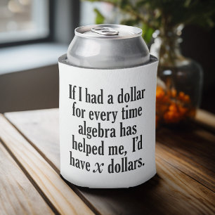 Porta-lata Engraçado Cota Matemática/Álgebra - Eu teria x 