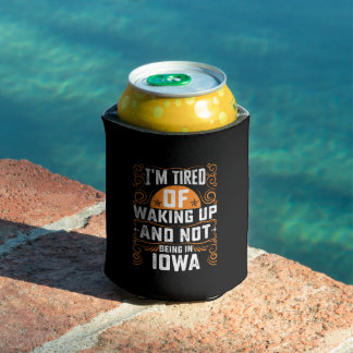 Porta-lata Estou Cansado De Acordar E Não Estar Em Iowa