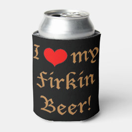Porta-lata Eu amo minha cerveja Firkin! Resfriador de latas
