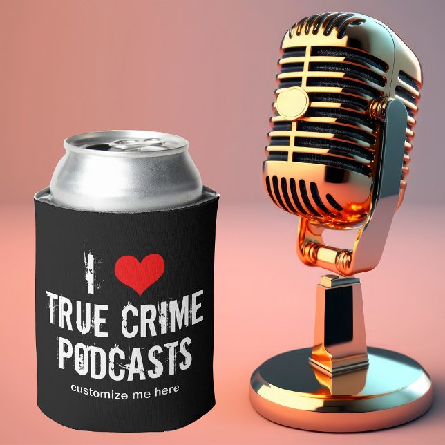 Porta-lata Eu Amo Podcasts De Crime Verdadeiro (Criador carregado)
