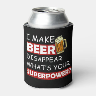 Porta-lata Eu faço cerveja desaparecer. Qual é o seu superp