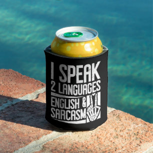 Porta-lata Eu falo duas línguas inglês Sarcasm Motivation
