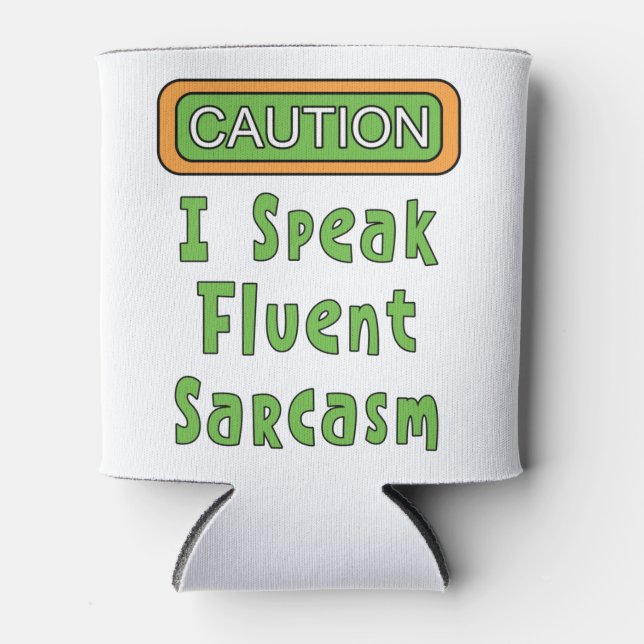 Porta-lata Eu Falo Que Sarcasmo Fluente Pode Resfriar (Frente)