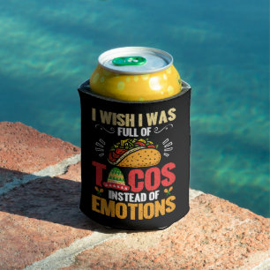 Porta-lata Eu Queria Ser Cheio De Tacos Em Vez De Emoções Eng
