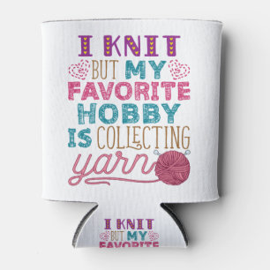 Porta-lata Eu Sei Mas Meu Hobby Favorito É Coletar Yarn