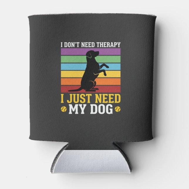 Porta-lata Eu Só Preciso da Terapia do Meu Cachorro (Frente)