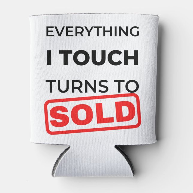 Porta-lata Everything I Touch Turns To Sold 2 (Frente)