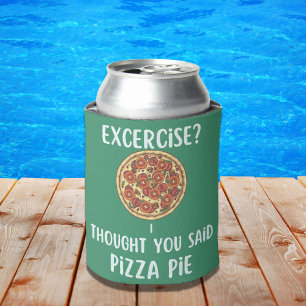 Porta-lata Exercício Pensei Que Você Disse Pizza Pie Engraçad