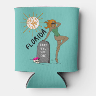 Porta-lata Flórida: Fique até morrer, pode resfriar