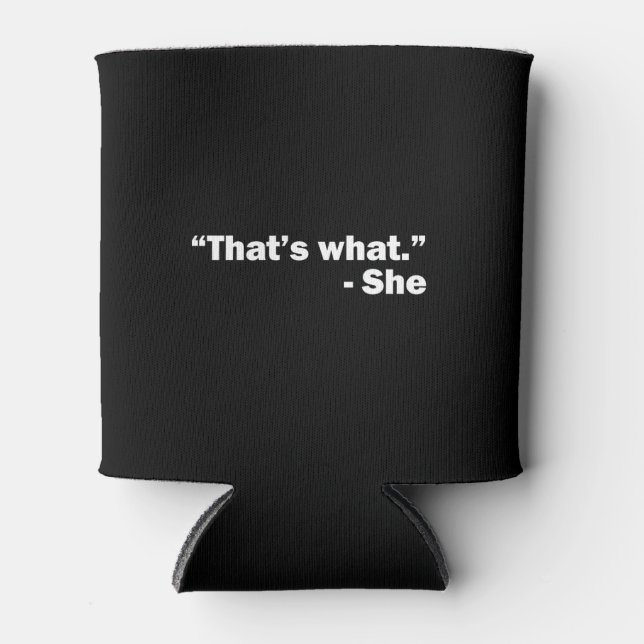 Porta-lata Foi o que ela disse (Frente)