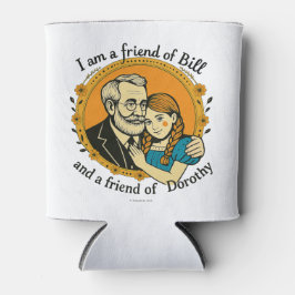 Porta-lata Friend of Bill and of Dorothy -