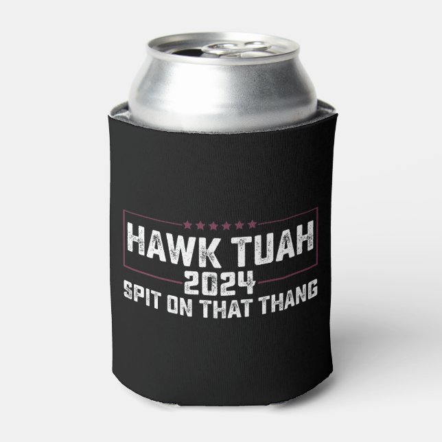 Porta-lata Hawk Tuah 2024 cuspiu Naquela Coisa Presidencial (Can Front)