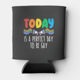 Porta-lata Hoje é um dia perfeito para ser Gay LGBTQ Pride Mê