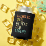 Porta-lata Husband dad 62 Year old legend 62th birthday gifts<br><div class="desc">Husband dad legend 62 year old men birthday outfits for dad from grandkids kids son daughter wife.</div>