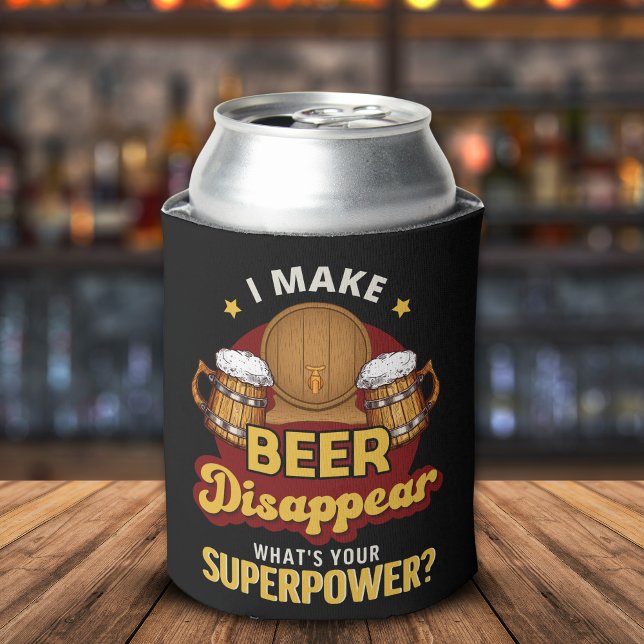 Porta-lata I Make Beer Disappear what's your superpower (Criador carregado)