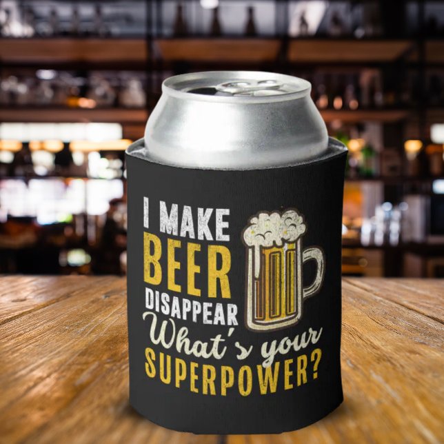 Porta-lata  I Make Beer Disappear what's your superpower (Criador carregado)