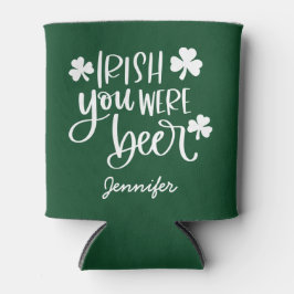 Porta-lata Irlandês Você Era Cerveja | Ruas personalizadas. D