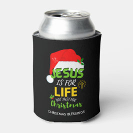 Porta-lata JESUS É A VIDA, Não Só Para o Natal
