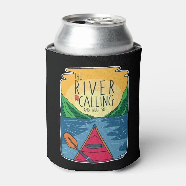 Porta-lata Kayaking - O Rio Está Ligando E Eu Tenho Que Ir (Can Front)