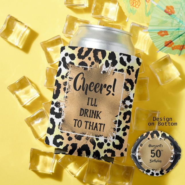 Porta-lata Leopard Animal Print Birthday (Cheers! I'll Drink to That! leopard print birthday can coolers with your name and age on the bottom)