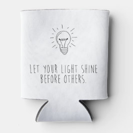 Porta-lata Let You Light Shine Before Others