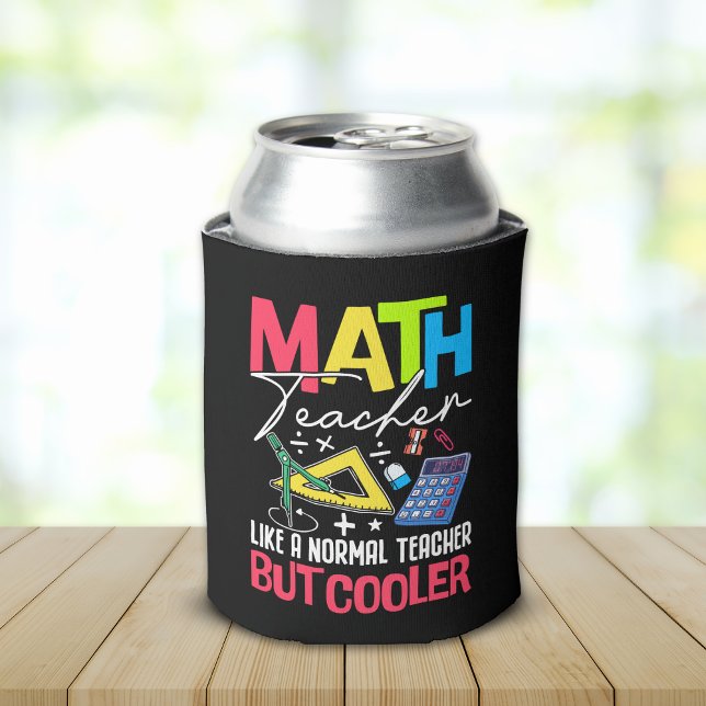 Porta-lata Math Teacher Like a Normal Teacher But Cooler (Criador carregado)
