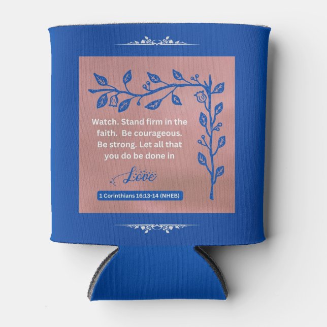 Porta-lata Mensagem de Fé - 1 Corinthians 16:13-14 - (Frente)
