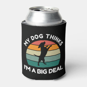 Porta-lata Meu Cachorro Acha Que Sou Uma Grande Coisa - Desig