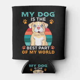 Porta-lata Meu Cachorro É A Melhor Parte Do Meu Mundo Que Pod