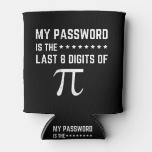 Porta-lata Minha Senha É Os Últimos 8 Dígitos De Pi