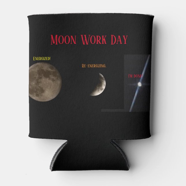 Porta-lata Moon Work Day Can Cooler (Frente)