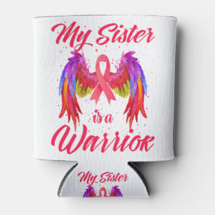 Porta-lata My Sister Is A Warrior Breast Cancer Awareness
