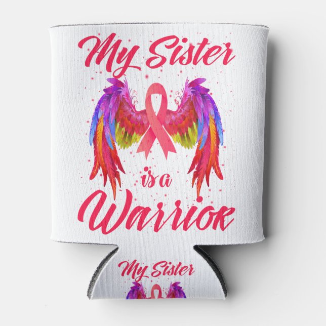 Porta-lata My Sister Is A Warrior Breast Cancer Awareness (Frente)